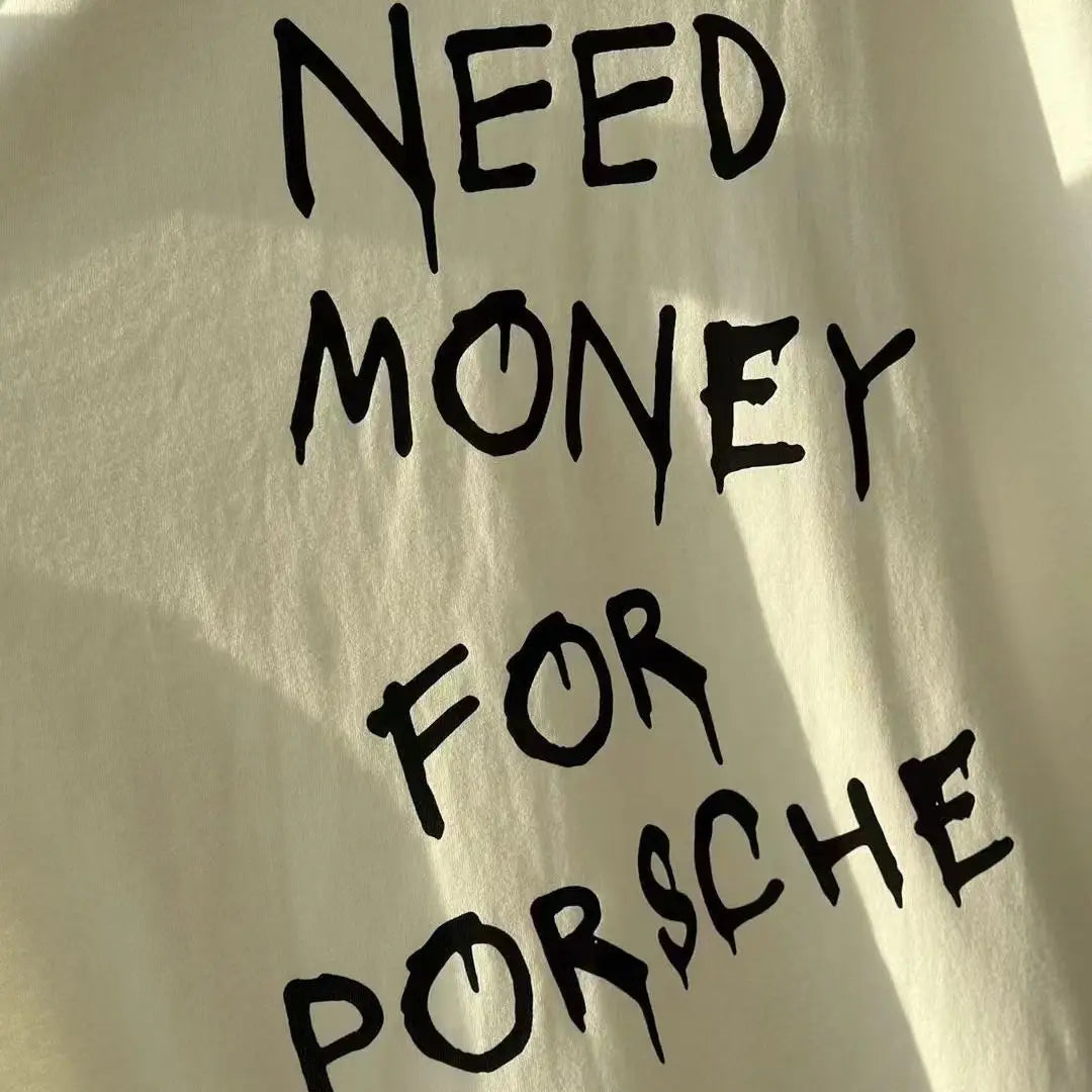 Need Money For Porsche T-Shirt